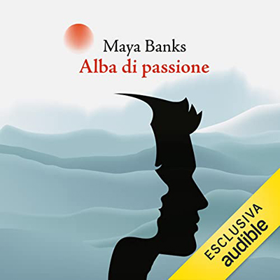 Maya Banks - Alba di passione (2022) (mp3 - 128 kbps)