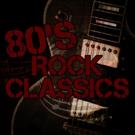 VA - 80's Rock Classics (2010)