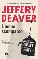 Jeffery Deaver – L’uomo scomparso (2013)