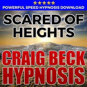 Scared Of Heights - Hypnosis Downloads [Audiobook]