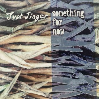 Just Jinger: Something for Now : CD