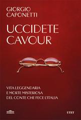 Giorgio Caponetti – Uccidete Cavour (2026)
