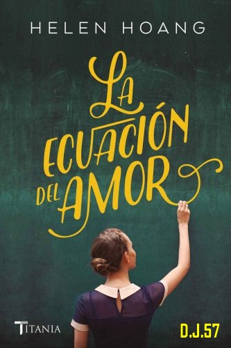 1 - La ecuación del amor - Helen Haong