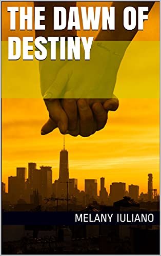 Melany Iuliano - The Dawn of Destiny (2021)
