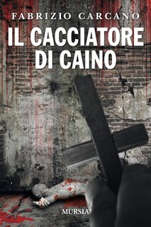 Fabrizio Carcano - Il cacciatore di Caino (2020)