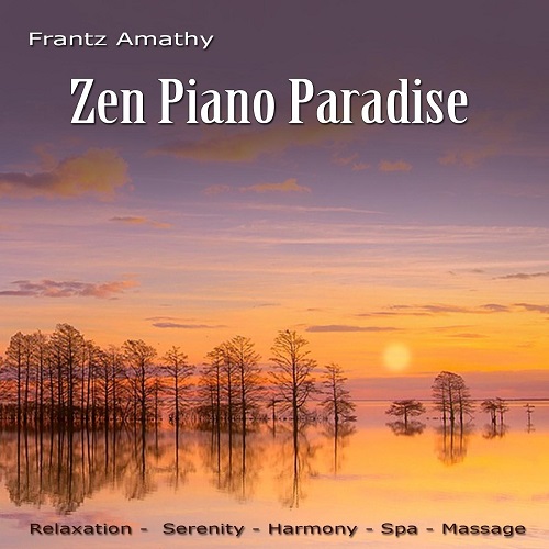 Frantz Amathy - Zen Piano Paradise (2018) .mp3 -320 Kbps