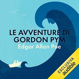 Edgar Allan Poe - Le avventure di Gordon Pym (2019) .mp3 - 64 kbps