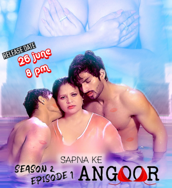 18+ Sapna Ke Angoor (2021) S02E1 Hindi Web Series 720p HDRip 200MB Download