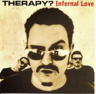Therapy - Infernal Love (1995).mp3 - 320 Kbps