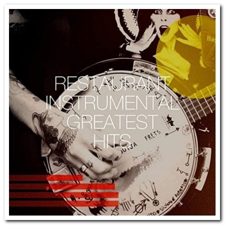 VA - Restaurant Instrumental Greatest Hits (2020) FLAC