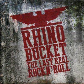 Rhino Bucket - The Last Real Rock N' Roll (2017).mp3 - 320 Kbps