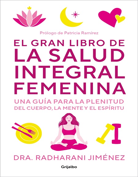 El gran libro de la salud integral femenina - Radharani Jiménez (Multiformato) [VS]