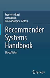 Recommender Systems Handbook, 3rd Edition