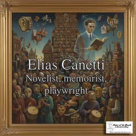 Fun Facts Friday: Elias Canetti Fun Facts Friday: Elias Canetti