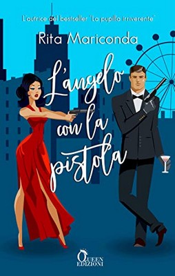 Rita Mariconda - L'angelo con la pistola (2020)