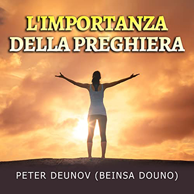 Peter Deunov - L'importanza della Preghiera (2022) (mp3 - 128 kbps)