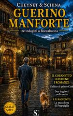 Lucio Schina, Francesco Cheynet – Guerino Manforte. Tre indagini a Roccabuona (2026)