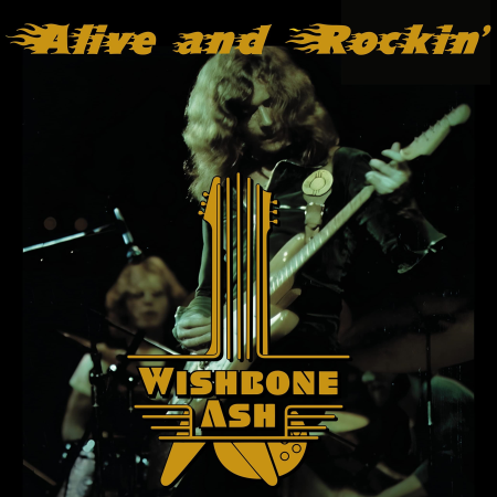 Wishbone Ash – Alive and Rockin' (2023)