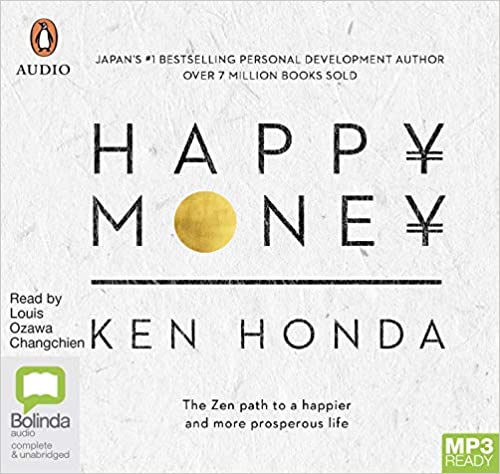 Happy Money: The Zen Path to a Happier and More Prosperous Life (Audiobook)