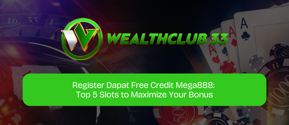 Register Dapat Free Credit Mega888