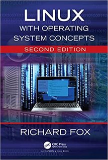 Linux with Operating System Concepts, 2nd Edition 2022 Linux with Operating System Concepts, 2nd Edition 2022