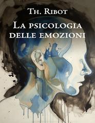 Th. Ribot – La psicologia delle emozioni (2026)