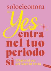 Soloeleonora – Yes. Entra nel tuo periodo Sì (2026)