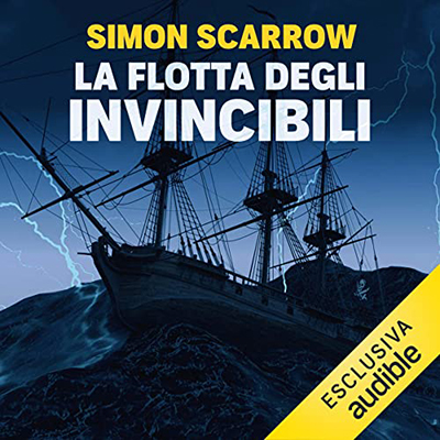 Simon Scarrow, T. J. Andrews - La flotta degli invincibili (2022) (mp3 - 128 kbps)