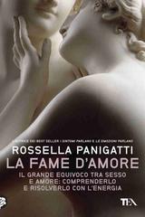 Rossella Panigatti – La fame d’amore (2015)