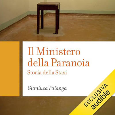 Gianluca Falanga - Il ministero della paranoia꞉ Storia della Stasi (2024) (mp3 - 128 kbps)