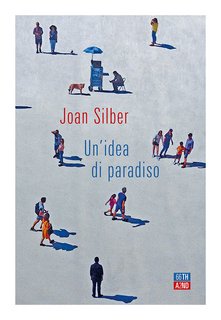 Joan Silber - Un’idea di paradiso (2022)