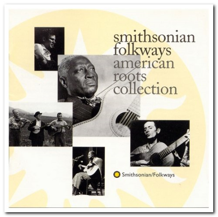 a78cba4b 7d00 48a3 a637 3bd2240087a0 - VA - Smithsonian Folkways: American Roots Collection (1996)