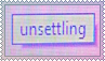 unsettling