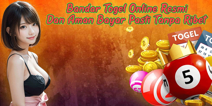 Bandar Togel Online Resmi Dan Aman Bayar Pasti Tanpa Ribet