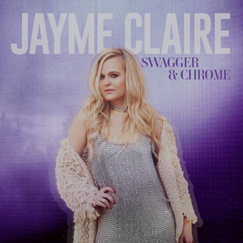 Jayme Claire - Swagger & Chrome (2019) .mp3 -320 Kbps