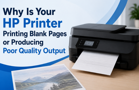 Why Is Your HP Printer Printing Blank Pages or Producing Poor Quality Output