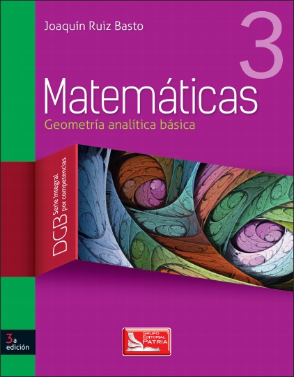 Matemáticas 3. Geometría analítica básica - Joaquín Ruiz Basto (PDF) [VS]