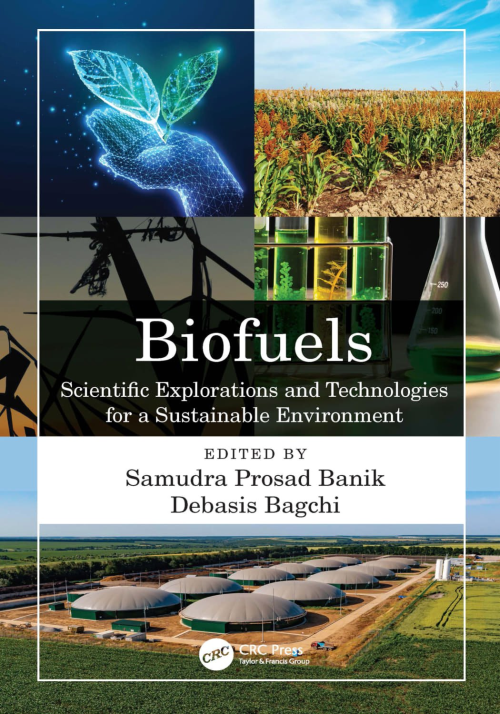 Biofuels: Scientific Explorations and Technologies for a Sustainable Environment