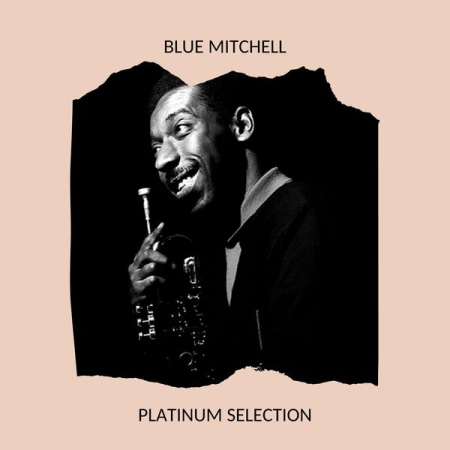 Blue Mitchell - Platinum Selection (2020)