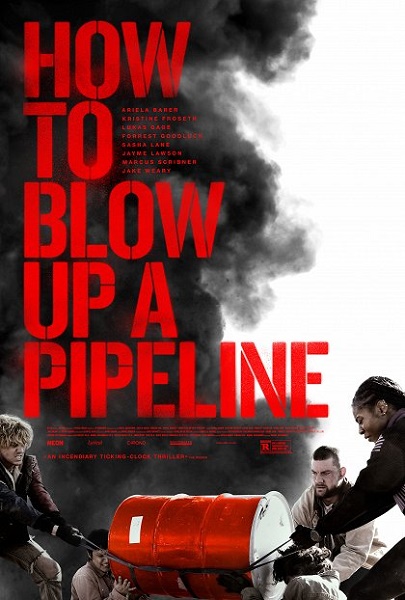Jak odpálit ropovod / How to Blow Up a Pipeline (2022)