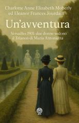 Charlotte Anne Elizabeth Moberly, Eleanor Frances Jourdain – Un’avventura (2026)