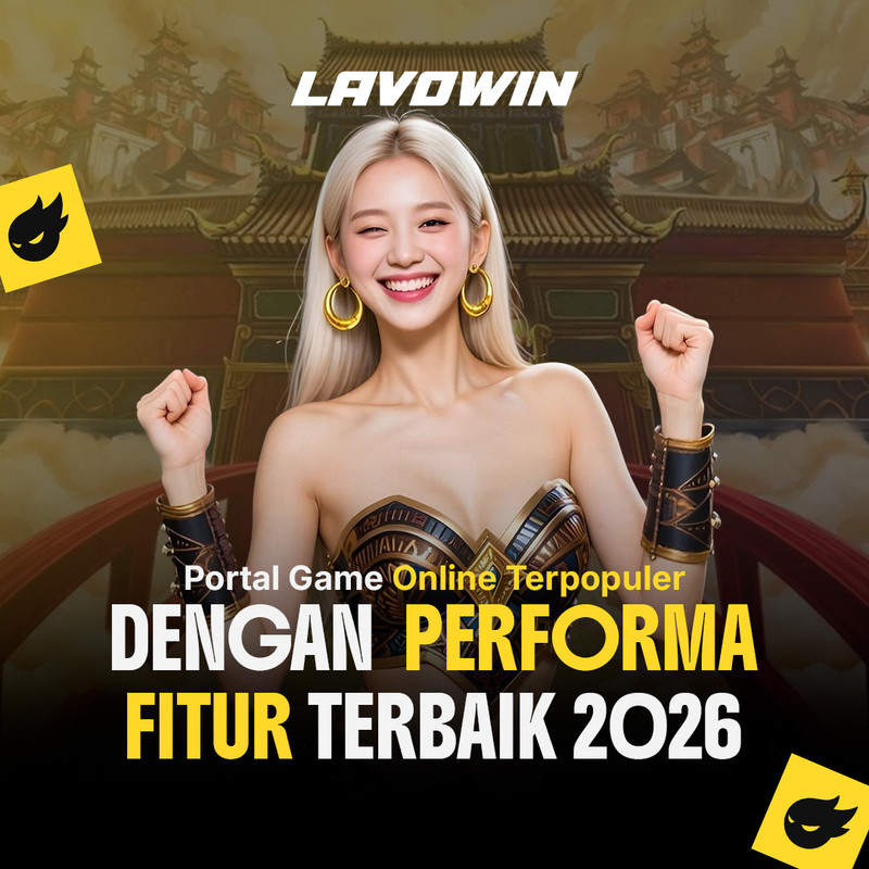 LAVOWIN | Portal Game Online Terpopuler Dengan Performa Fitur Terbaik 2026