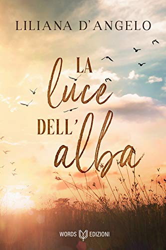 Liliana D’Angelo – La luce dell’alba (2021)