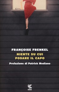 Françoise Frenkel - Niente su cui posare il capo (2016)