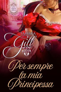 Tamara Gill - Casa Reale di Atharia 3. Per sempre la mia principessa (2024)