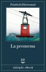 Friedrich Dürrenmatt – La promessa (2019)
