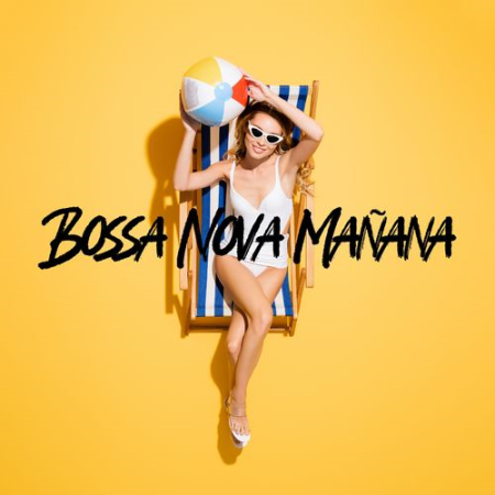 Good Morning Jazz Academy - Bossa Nova Mañana: Relaxing and Happy Jazz Vibes, Bossa Cafetería (2021)