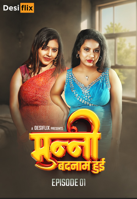  Munni Badnaam Hui (2024) UNRATED 720p HEVC HDRip DesiFlix S01E01 Hot Series x265 AAC [150MB] Full Movie Download