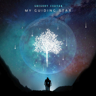 Gregory Esayan - My Guiding Star (2019) .mp3 - 320 kbps