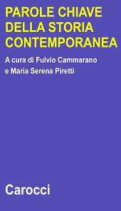 Fulvio Cammarano, Maria Serena Piretti (a cura di) - Parole chiave della storia contemporanea (2004)